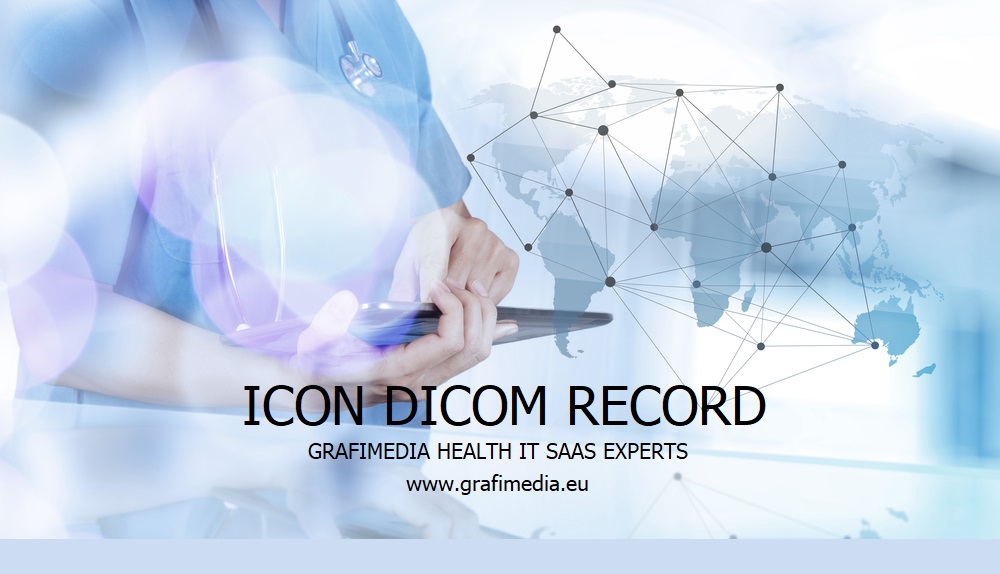 ICON DICOM RECORD by Grafimedia Digital Health SaaS Experts